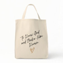To Know God and Make Him Known CC Totebag