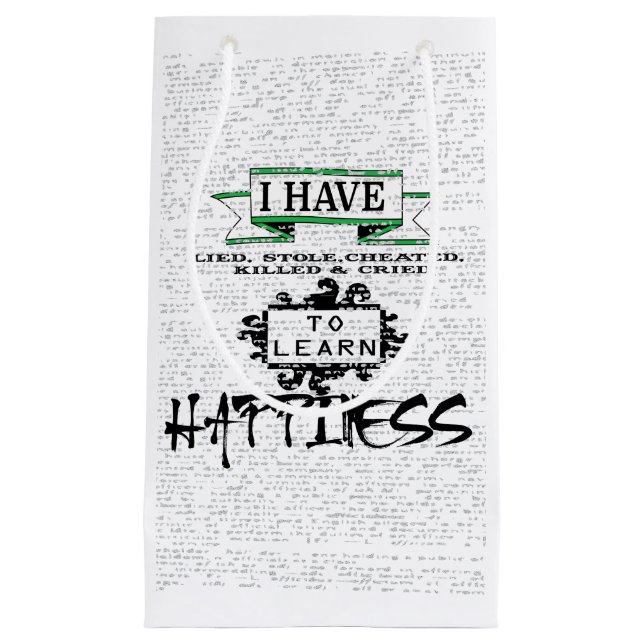 To Learn HAPPINESS, lessons from life quote Small Gift Bag (Front)