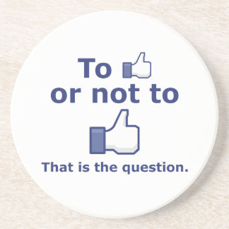To Like or Not to Like Drink Coaster