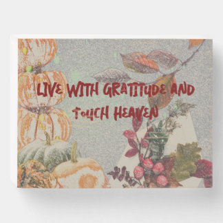 To live Gratitude Wooden Box Sign