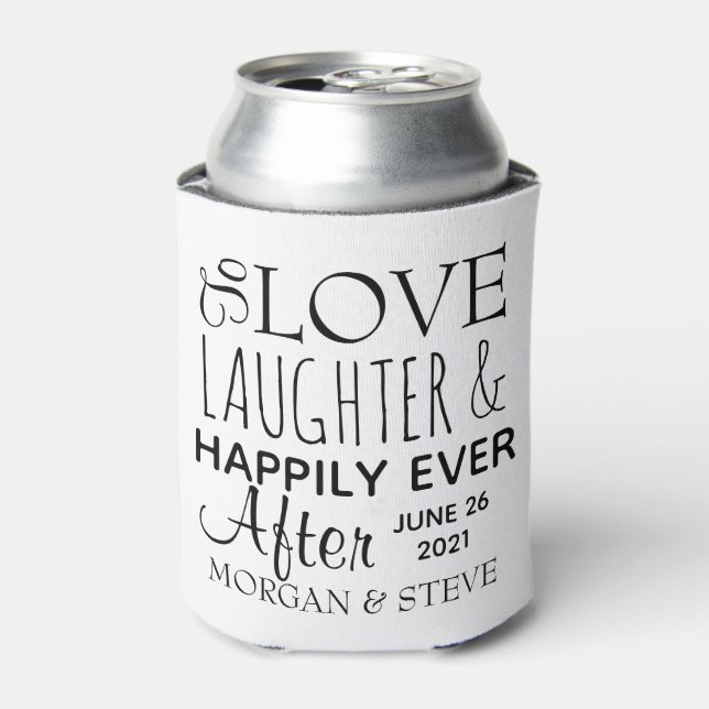 To love laughter and happily ever after custom can cooler (Can Front)