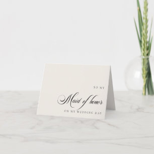 To Maid of Honor On My Wedding Day Message Card
