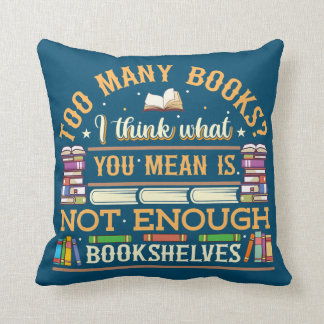To Many Books Book Nerds Reading Throw Pillow