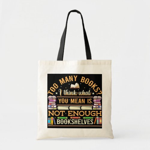 To Many Books Book Nerds Reading  Tote Bag