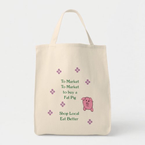 To Market To Market Shop Local Tote Bag