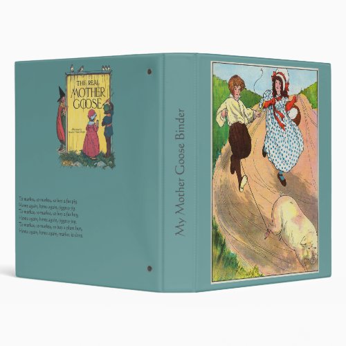 To Market to Market to Buy a fat Pig Mother Goose 3 Ring Binder