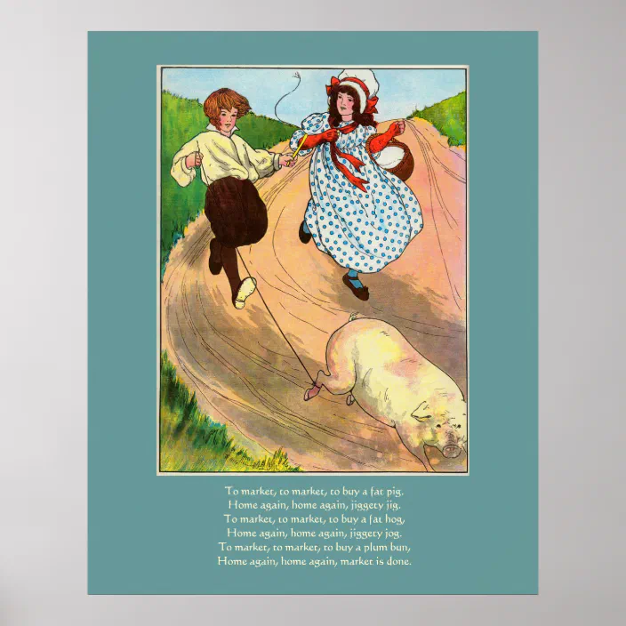 To Market To Market To Buy A Fat Pig Poster Zazzle Com