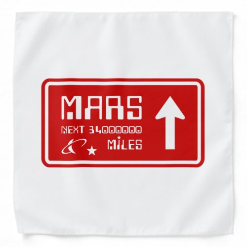 To Mars Highway Sign Bandana