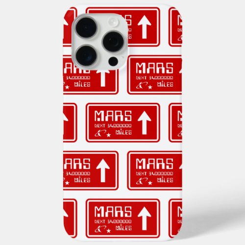 To Mars Highway Sign iPhone 15 Pro Max Case