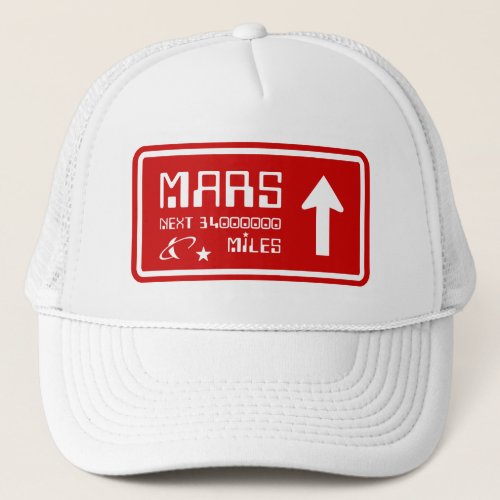 To Mars Highway Sign Trucker Hat