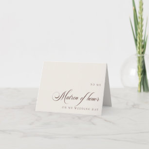 To Matron of Honor On My Wedding Day Message Card