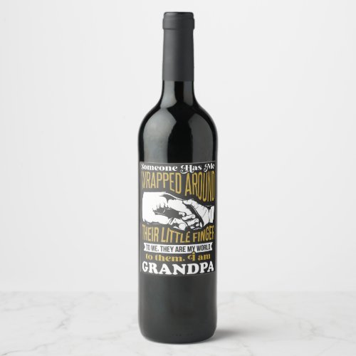 to_me_they_are_my_world_for_them_iam_grandpa wine label