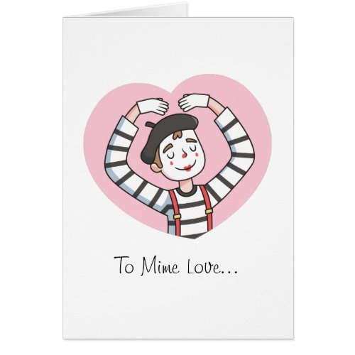 To Mime Love I Love You With All Mime Heart Pun