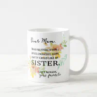 https://rlv.zcache.com/to_mom_from_favorite_child_spoiled_sister_coffee_mug-r98d3c88496314770943cac80dba4dd11_x7jgr_8byvr_200.webp