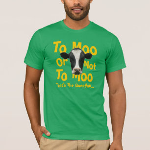 To Moo Or Not To Moo Funny Cow T-Shirt
