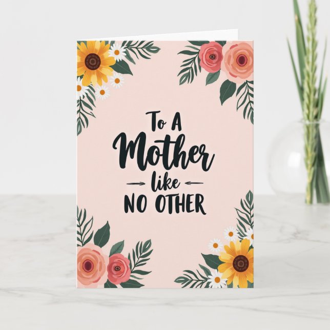 To Mother Like No Other Card (Front)