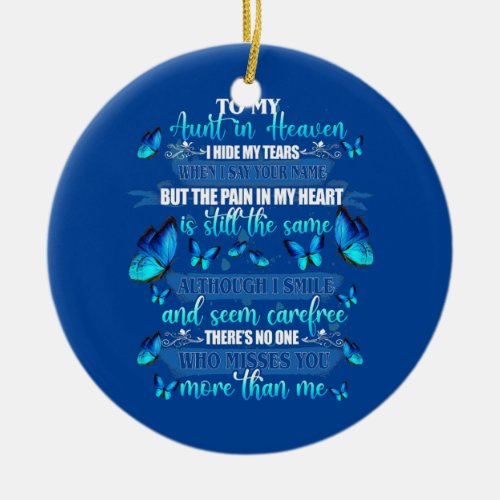 To My Aunt In Heaven I Hide My Tears I Love Miss Ceramic Ornament