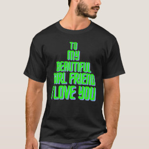 To My Beautiful Girlfriend I Love You Christmas T-Shirt