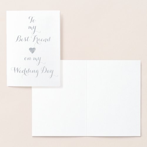 To My Best Friend on my Wedding Day Foil Card