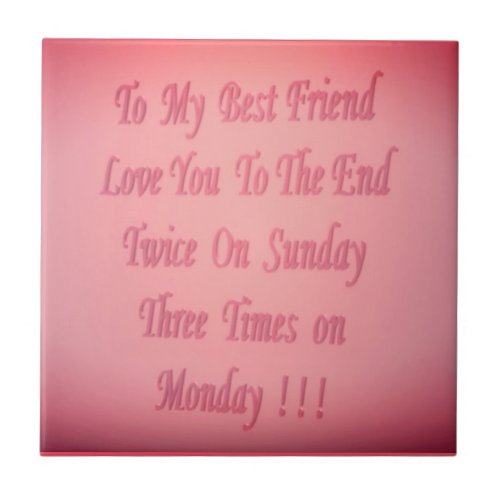 To My Best Friend pale cherry red design       Ceramic Tile