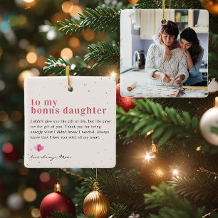 To My "Bonus" Step Daughter   Quote & Photo Gift  Ceramic Ornament