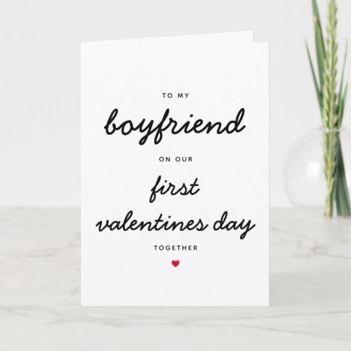 To My Boyfriend On Our First Valentines Together Card
