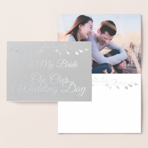 To my Bride on Our Wedding Day Elegant Photo Foil Card