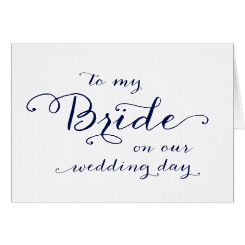 To My Bride on Our Wedding Day Navy Card