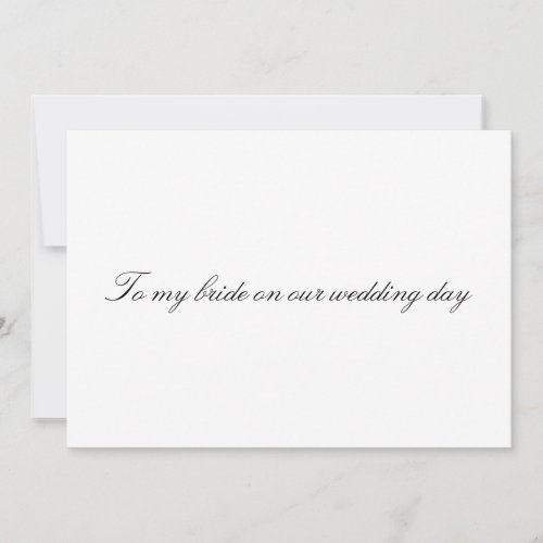 To my bride on our wedding day Non Folded Card