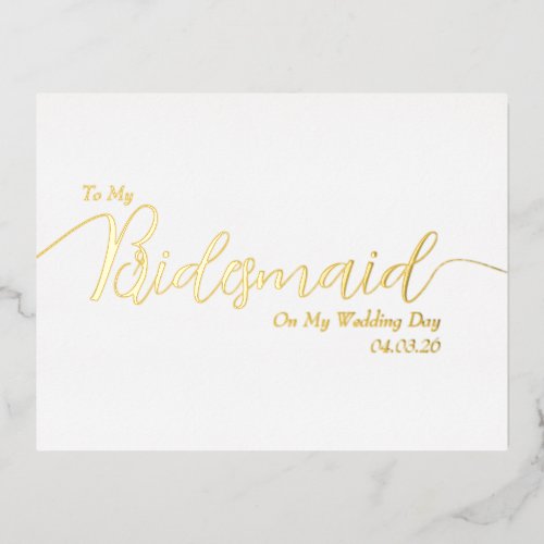To My Bridesmaid on My Wedding Day Elegant Script 