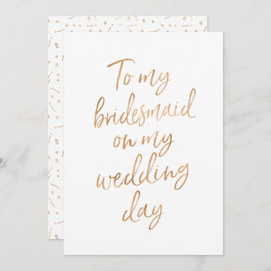 To my bridesmaid on my wedding day invitation