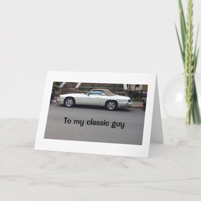 TO MY CLASSIC GUY-YOU OUTSHINE ANY CLASSIC HOLIDAY CARD (Front)