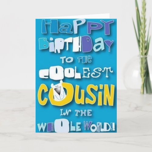TO MY COUSIN ON YOUR BIRTHDAY CARD