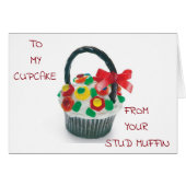 TO MY "CUPCAKE" FROM YOUR "STUD MUFFIN" I LOVE U! (Front Horizontal)
