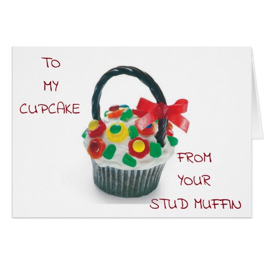 TO MY "CUPCAKE" FROM YOUR "STUD MUFFIN" I LOVE U! CARDS (Front Horizontal)