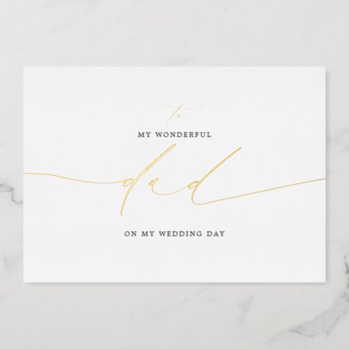 To My Dad On My Wedding Day Elegant Foil Invitation