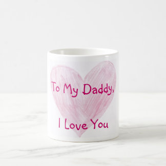 To My Daddy Coffee Mug