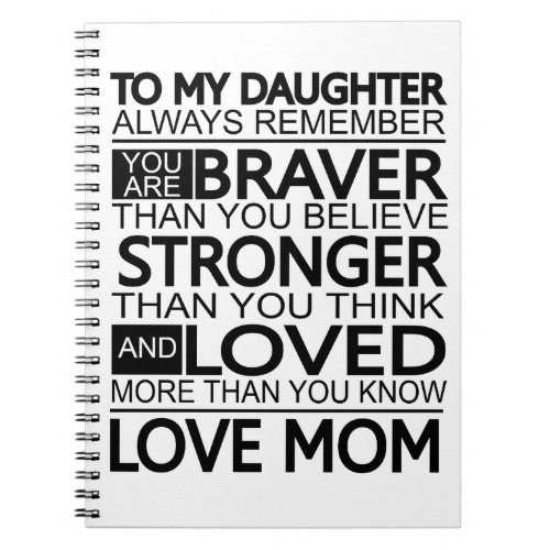 To My Daughetr _ You Are Braver Than You Believe N Notebook