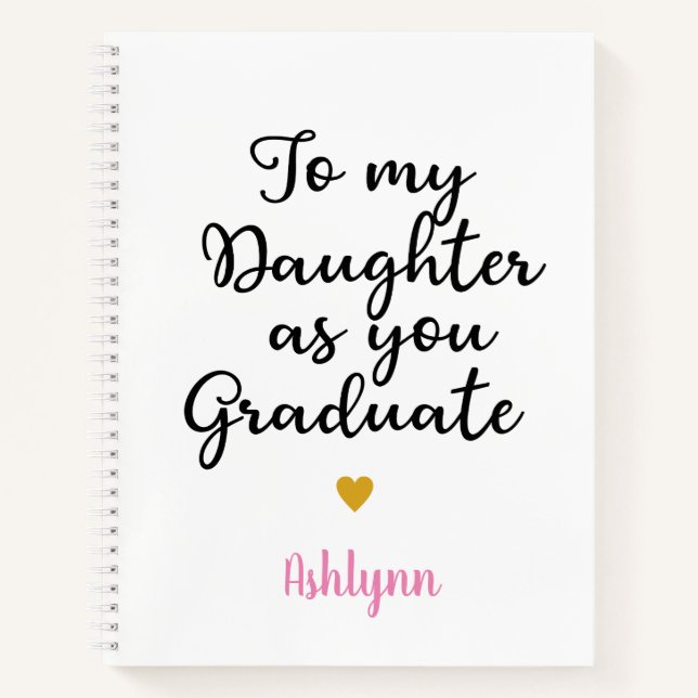 To My Daughter As You Graduate Notebook (Front)