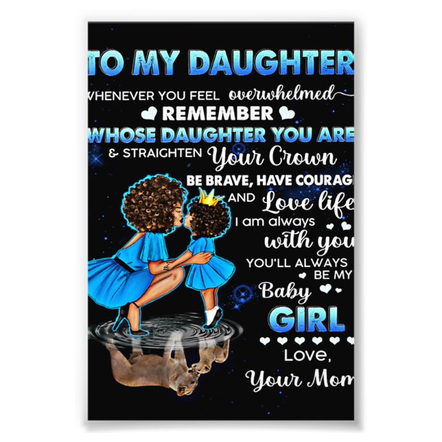 To My Daughter Birthday Gift, Cute Mom Baby Gift Photo Print (Front)