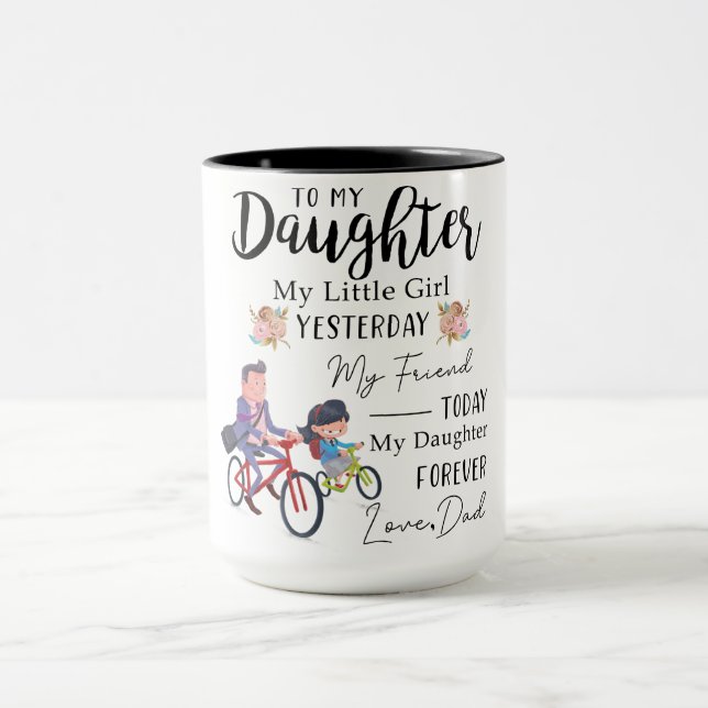 To My Daughter Coffe Mug,Best Gift For Daughter Mug (Center)