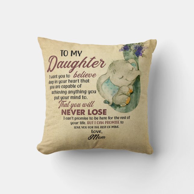To my daughter from mom throw pillow (Front)