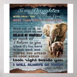 To My Daughter Funny Gift Family Present Poster