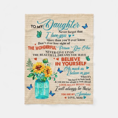 To My Daughter GiftButterfly LoverSunflower Gift Fleece Blanket