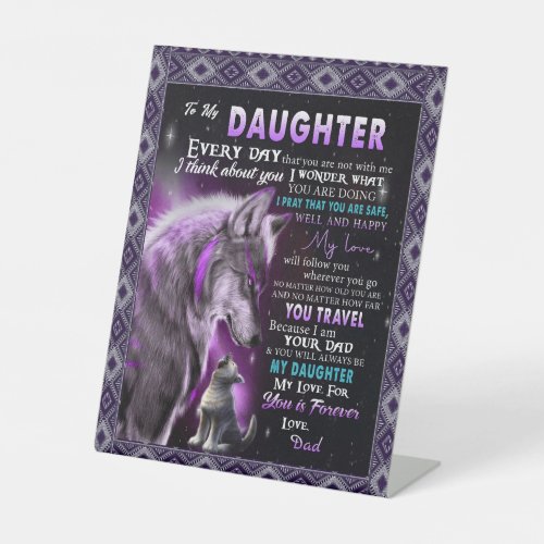 To My Daughter Gift Daughter And Dad Wolf Lovers Pedestal Sign