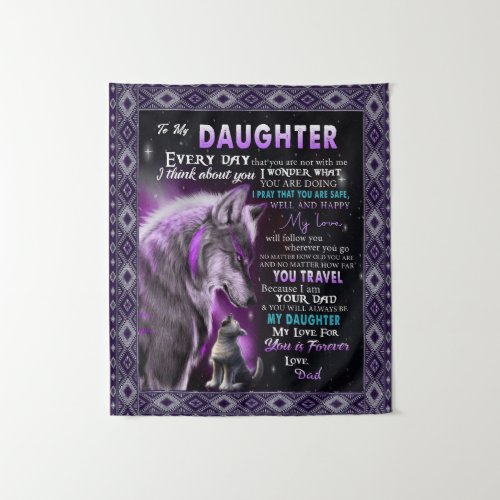 To My Daughter Gift Daughter And Dad Wolf Lovers Tapestry