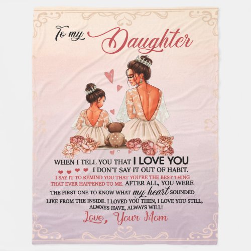 To My Daughter Gift Daughter And Mom Love Letter Fleece Blanket