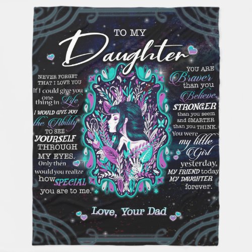 To My Daughter Gift Letter To Daughter From Dad Fleece Blanket