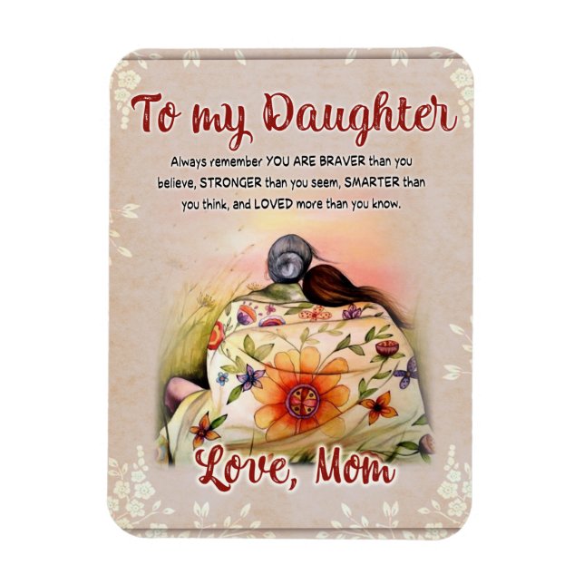 To My Daughter Gift, Love Letter Daughter And Mom Magnet (Vertical)