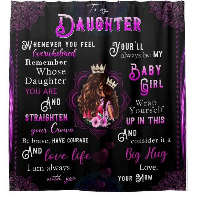 To My Daughter Gift, Love Letter Daughter And Mom Shower Curtain (Front)